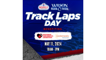 Wilson Bank & Trust Track Laps Day Benefiting Speedway Children’s Charities and Easterseals Tennessee