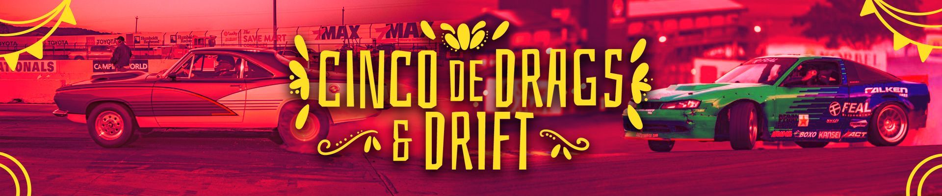 Cinco de Drags & Drift Charity Car Show Header